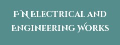 F N Electrical and Engineering Works