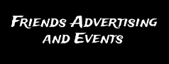 Friends Advertising and Events