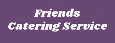 Friends Catering Service
