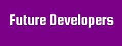 Future Developers