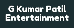 G Kumar Patil Entertainment