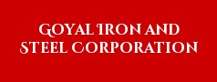 Goyal Iron and Steel Corporation