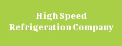 High Speed Refrigeration Company 