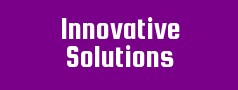 Innovative Solutions