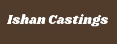 Ishan Castings Pvt Ltd