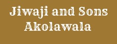 Jiwaji and Sons Akolawala