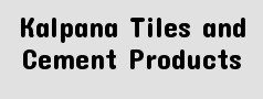 Kalpana Tiles and Cement Products