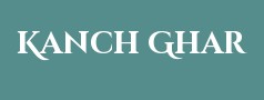 Kanch Ghar