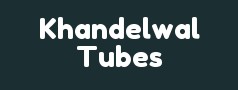 Khandelwal Tubes