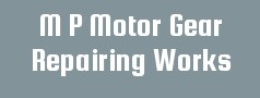 M P Motor Gear Repairing Works