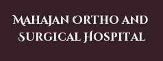 Mahajan Ortho and Surgical Hospital