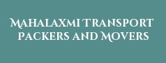 Mahalaxmi Transport Packers and Movers