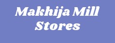 Makhija Mill Stores