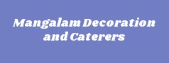 Mangalam Decoration and Caterers