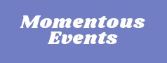 Momentous Events