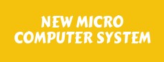 NEW MICRO COMPUTER SYSTEM
