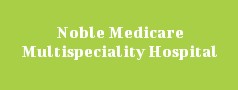 Noble Medicare Multispeciality Hospital Pvt Ltd