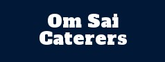 Om Sai Caterers