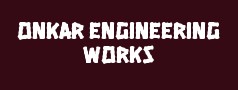 Onkar Engineering Works