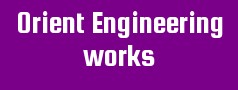 Orient Engineering works