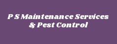 P S Maintenance Services & Pest Control