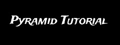 Pyramid Tutorial