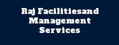 Raj Facilitiesand Management Services 