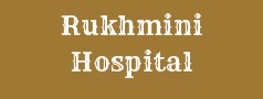 Rukhmini Hospital
