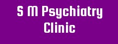 S M Psychiatry Clinic