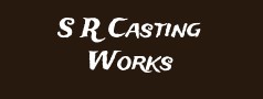 S R Casting Works