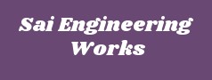 Sai Engineering Works