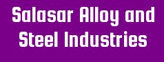 Salasar Alloy and Steel Industries Private Limited