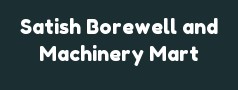 Satish Borewell and Machinery Mart