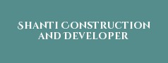 Shanti Construction and Developer 