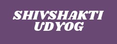 SHIVSHAKTI UDYOG