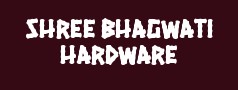 Shree Bhagwati Hardware