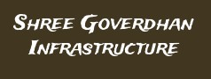 Shree Goverdhan Infrastructure Pvt Ltd