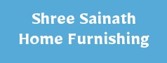 Shree Sainath Home Furnishing 