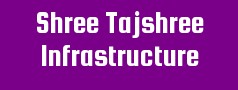 Shree Tajshree Infrastructure Pvt Ltd