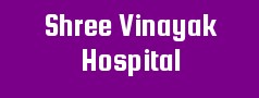 Shree Vinayak Hospital