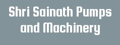 Shri Sainath Pumps and Machinery