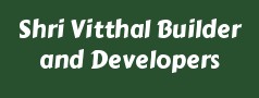 Shri Vitthal Builder and Developers