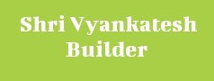 Shri Vyankatesh Builder