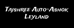 Tajshree Auto-Ashok Leyland