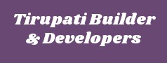 Tirupati Builder & Developers