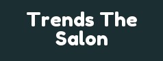 Trends The Salon