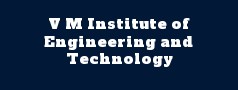 V M Institute of Engineering and Technology