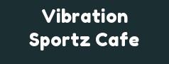 Vibration Sportz Cafe