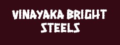 Vinayaka Bright Steels Private Limited 