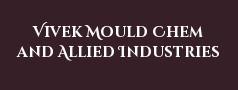 Vivek Mould Chem and Allied Industries